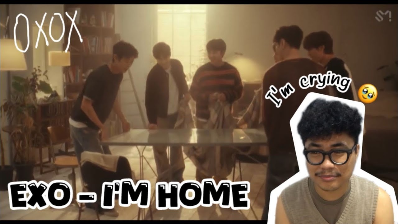 FIRST TIME REACTION: EXO - I’m Home MV || I’m crying 🥹❤️