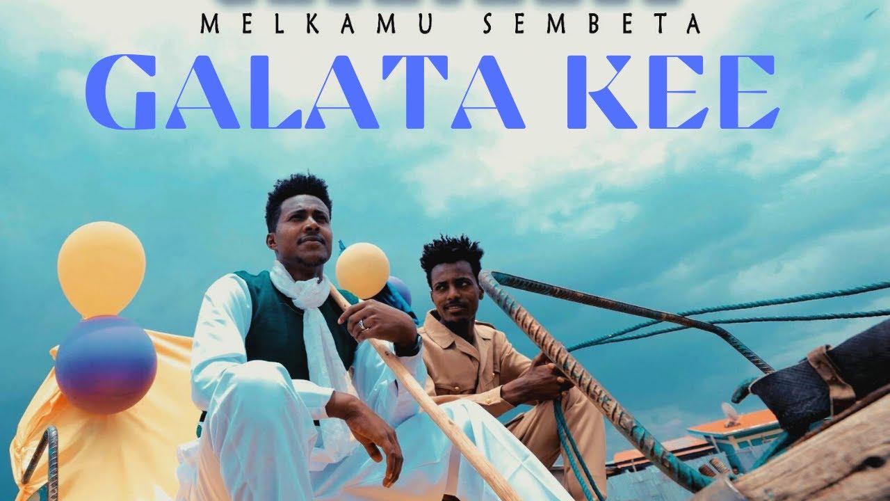 MELKAMU SENBETA: GALATA KEE featuring BACA BAYENE, DAWIT  GIRMA and more
