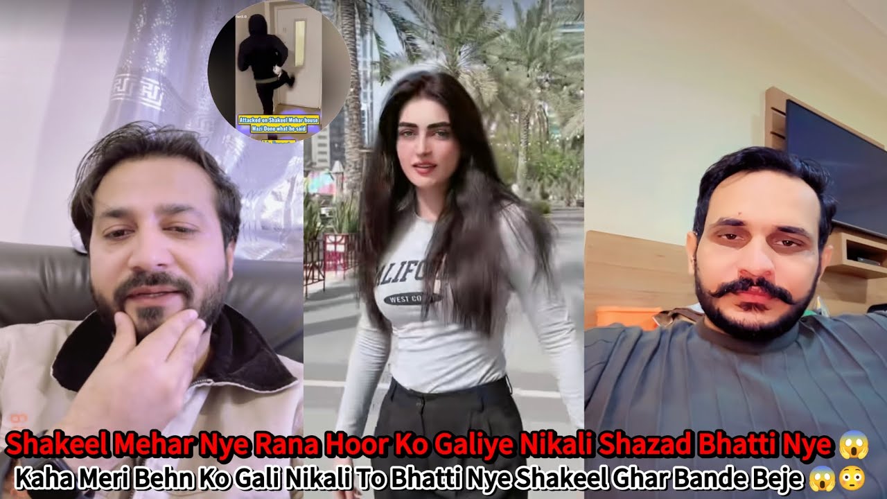 BIG fight Shazad Bhatti 😱🙊 || Rana Hoor Vs Shakeel Mehar Fight || TiktokLive 