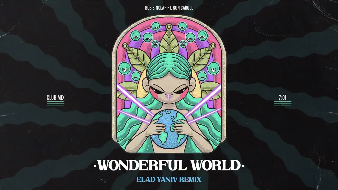 Bob Sinclar & Ron Carroll - Wonderful World - Elad Yaniv Remix