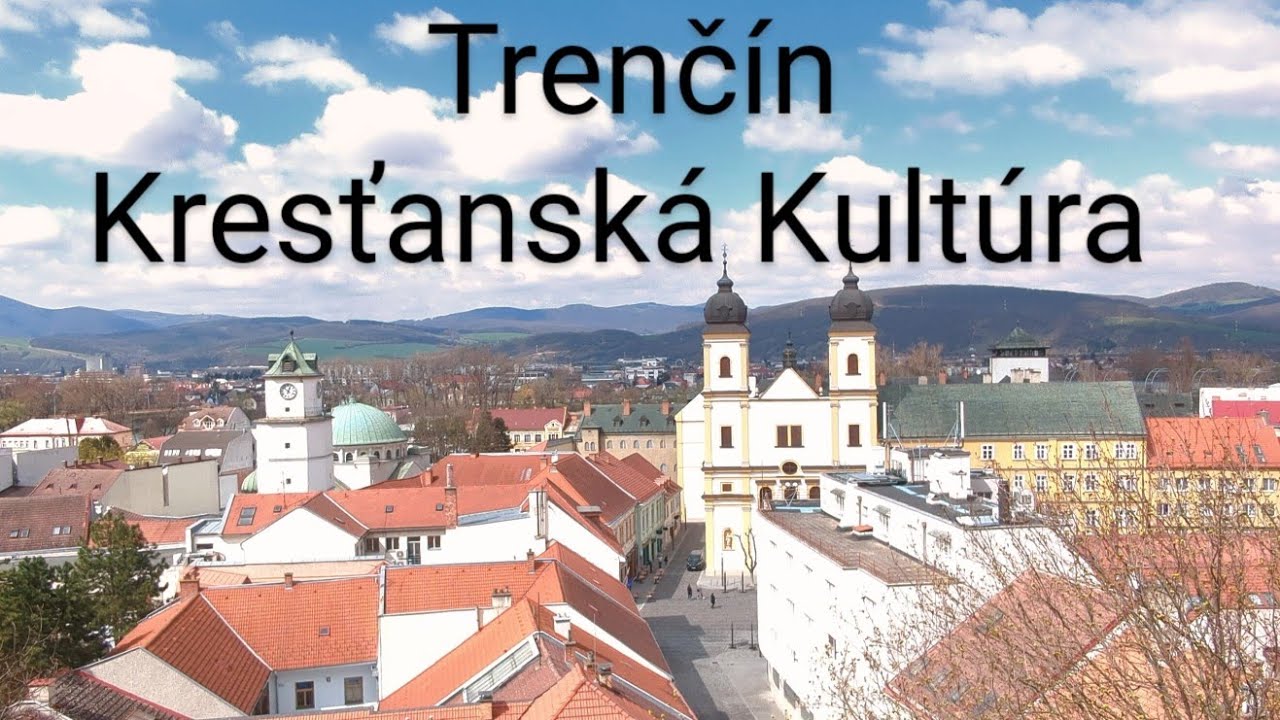 Trenčín - Komentovaná  Prechádzka Kresťanskou Kulturou - Notre Damme - Farský - A Piaristický Kostol