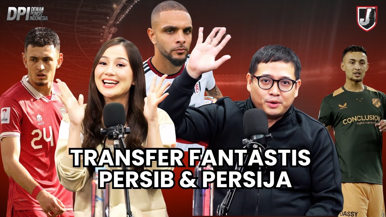 TRANSFER FANTASTIS PERSIB & PERSIJA