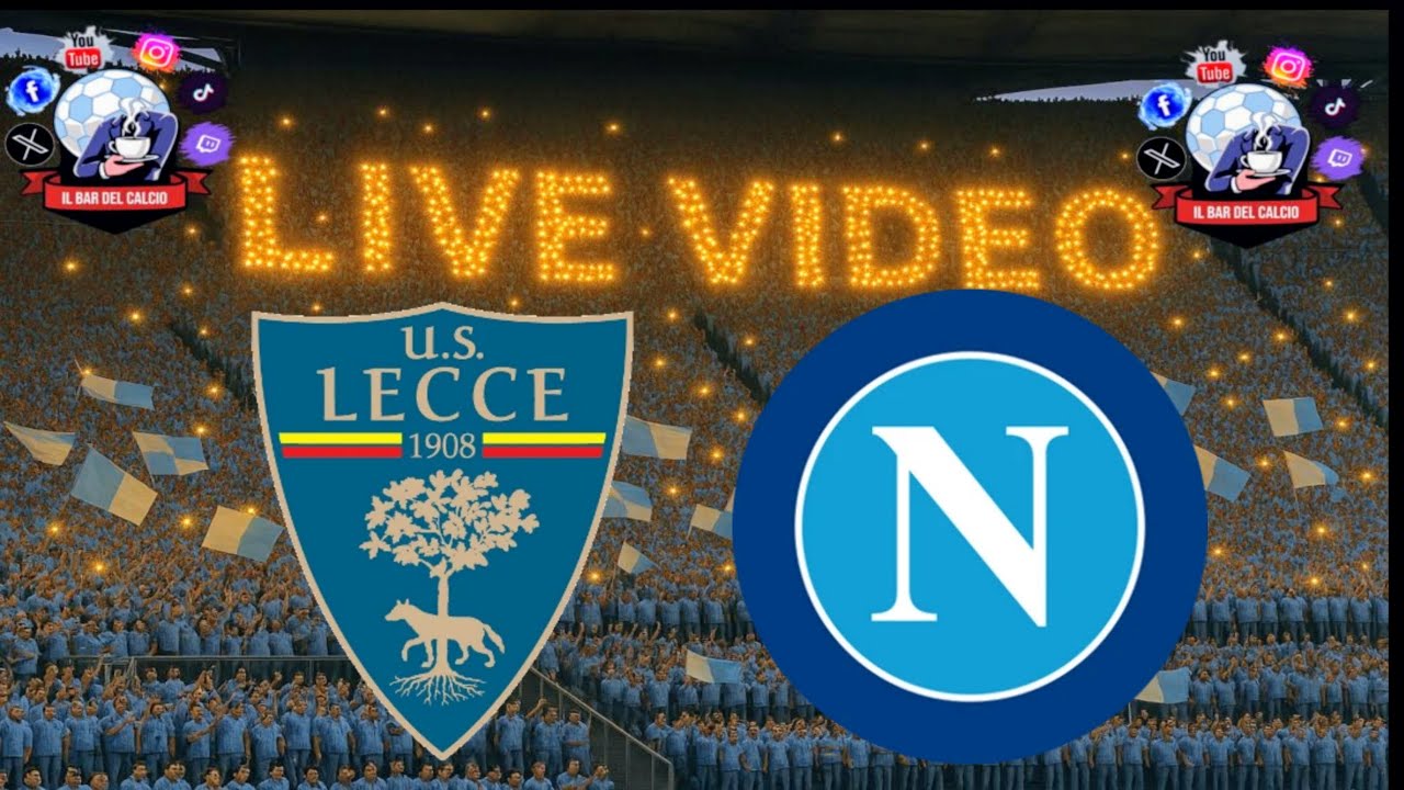 🔴Live LECCE-NAPOLI - SERIE A🔴