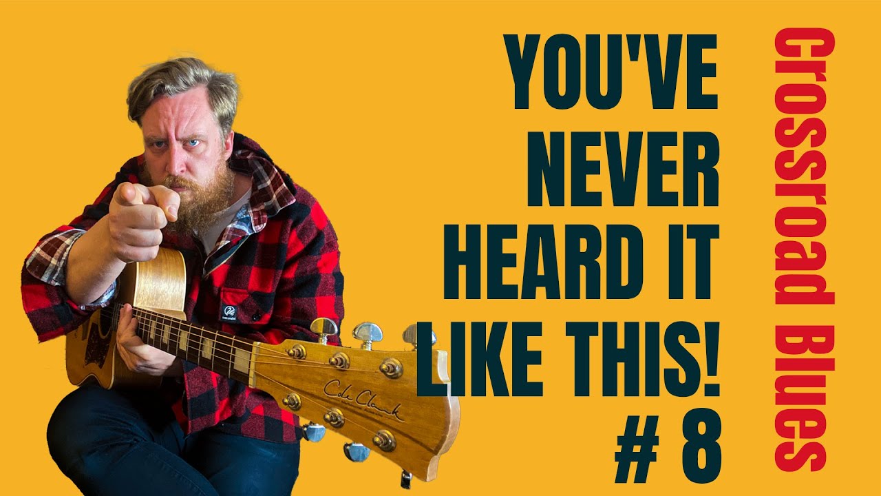 Crossroads- Robert Johnson: You've Never Heard It Like This #8!