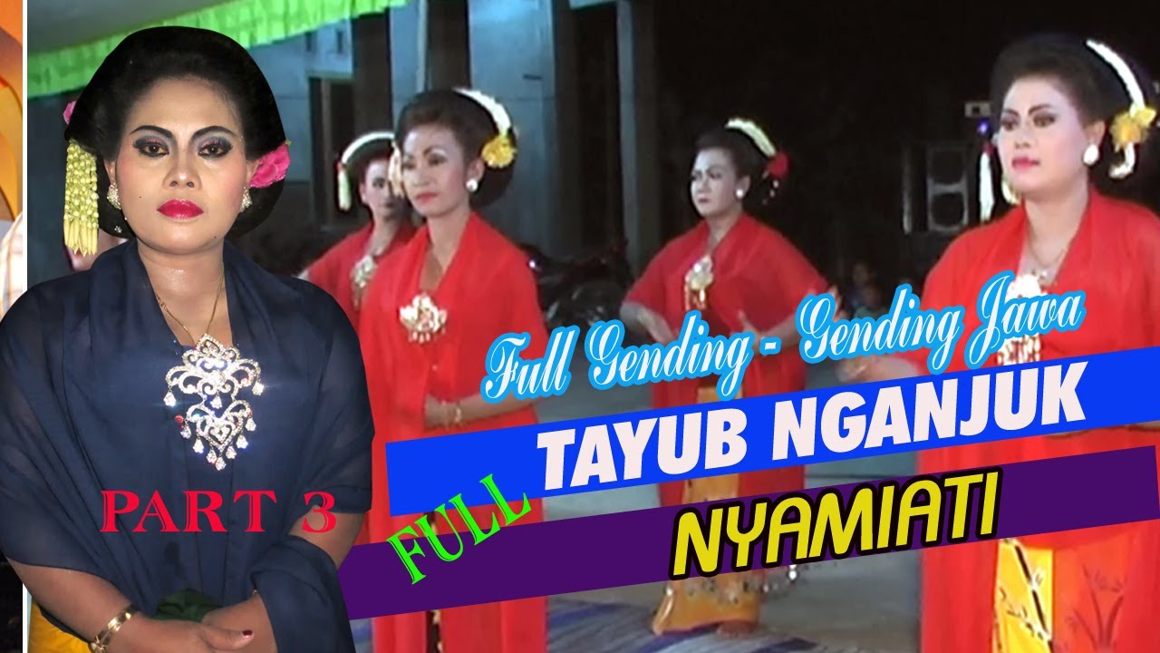 FULL NYAMIATI & DARSIH GENDING GENDING JAWA PILIHAN TAYUB NGANJUK | JAMPI SAYAH PART 3