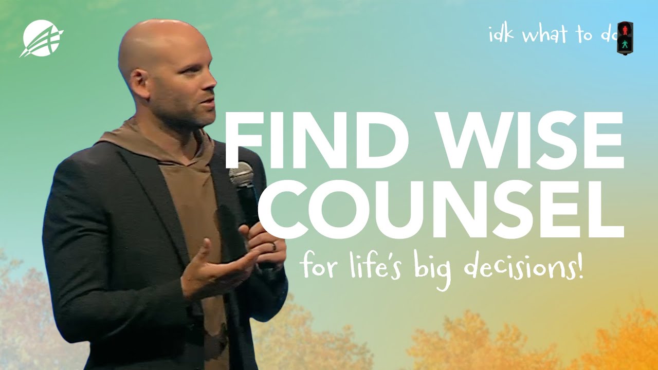 How to Make Wise Decisions with Biblical Counsel | Sermon on Wisdom