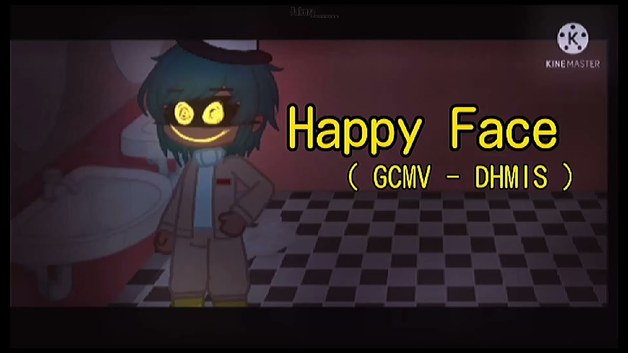 Happy Face - ( GCMV - DHMIS ) Gacha Club