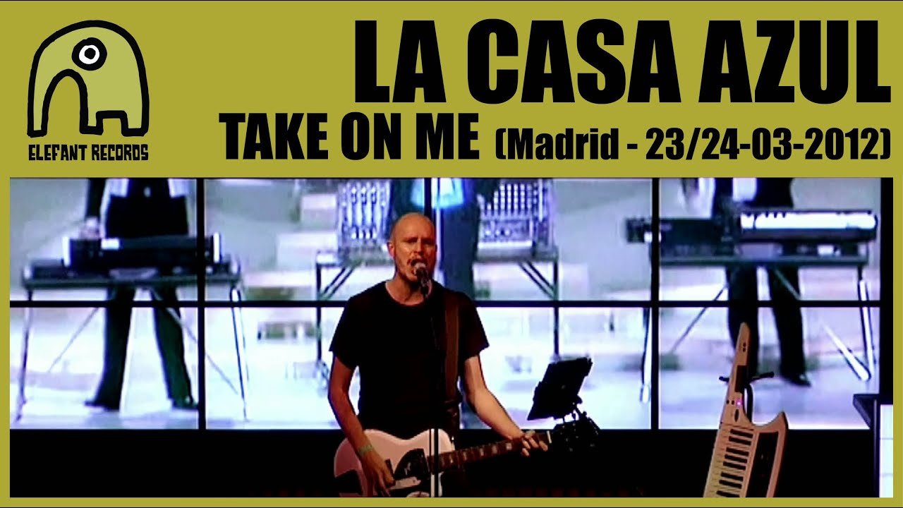LA CASA AZUL - Take On Me [Live Madrid, Ocho y Medio Club, 23/24-3-2012] 9/25