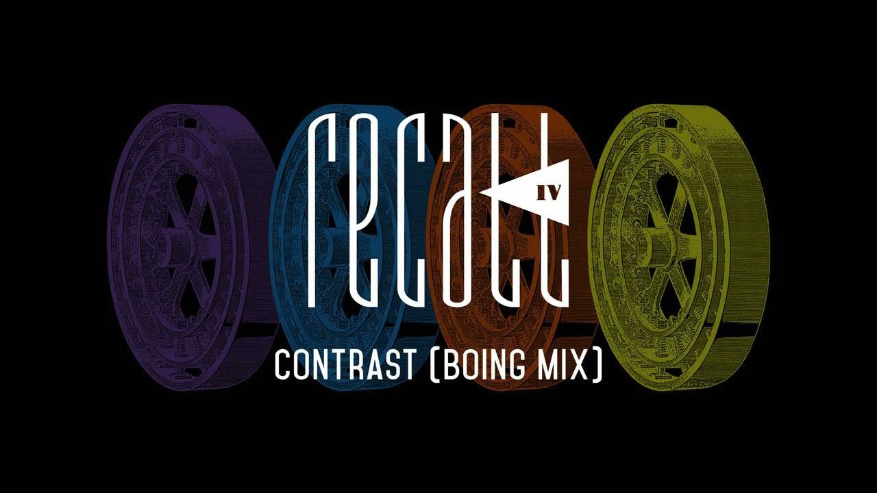 Recall IV - Contrast (Boing Mix)