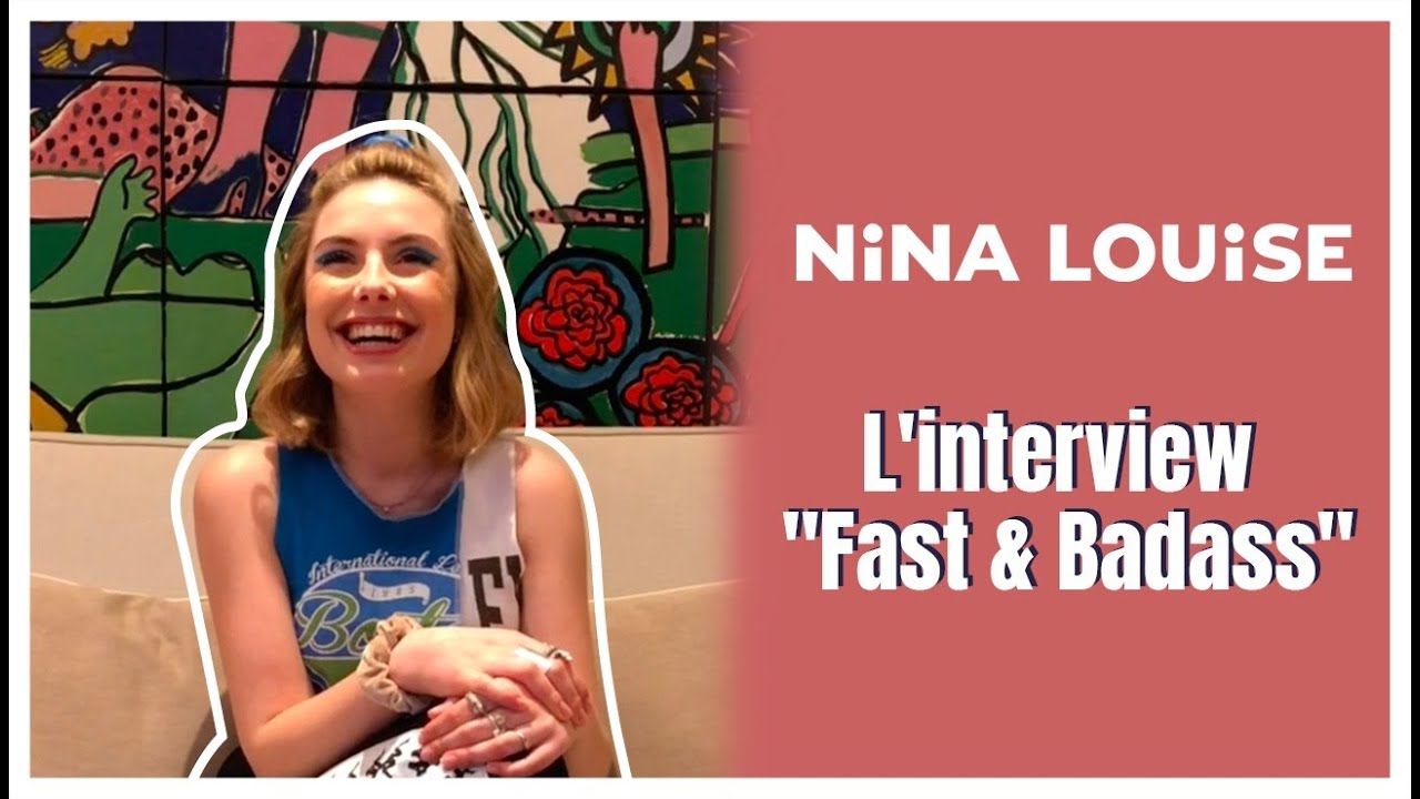 Nina Louise - L'interview 