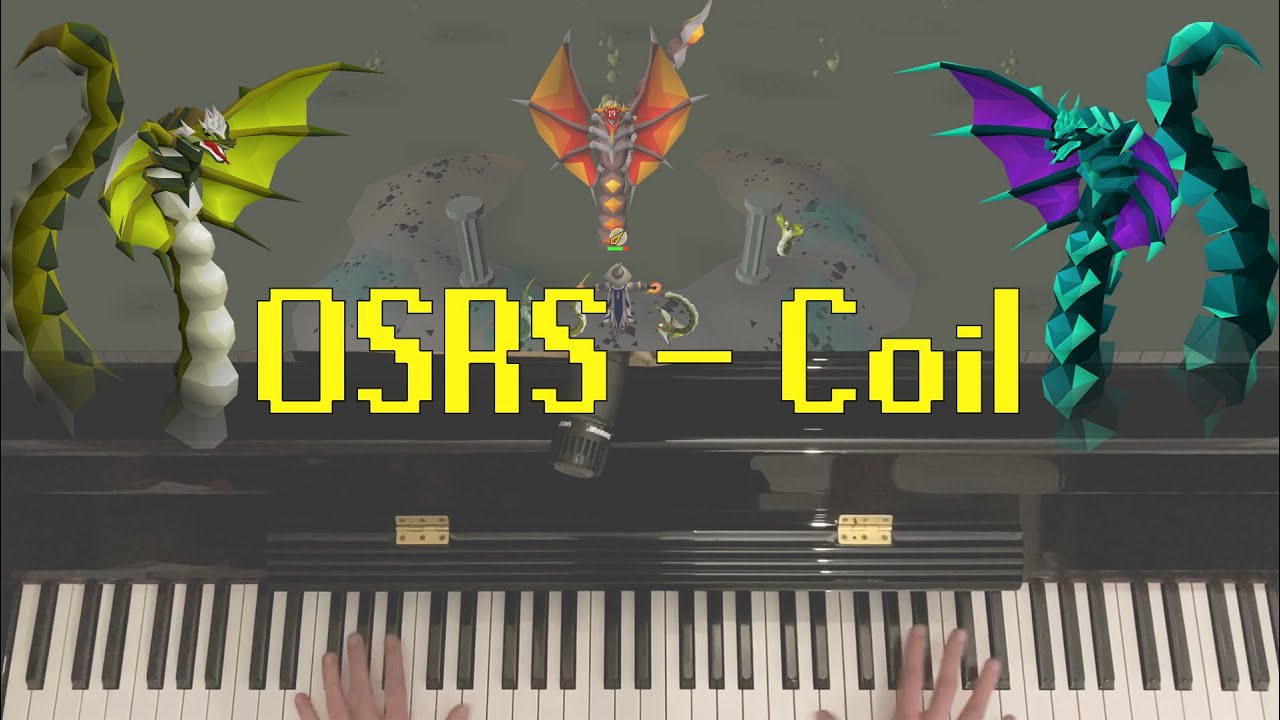Coil (Oldschool Runescape piano cover)