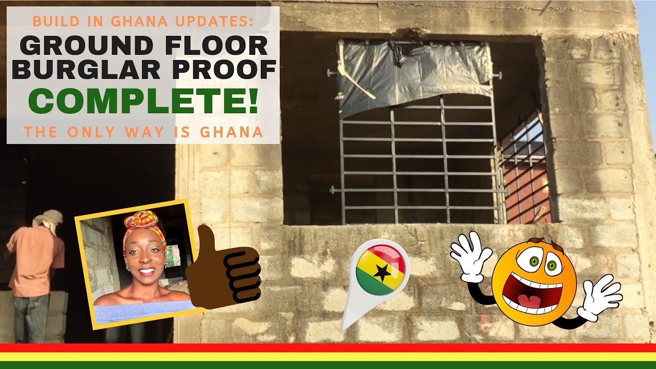 *28* Build In Ghana: Installing Burglar Proof