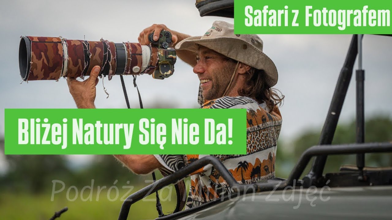 Wyprawa na Safari z Polskim Fotografem