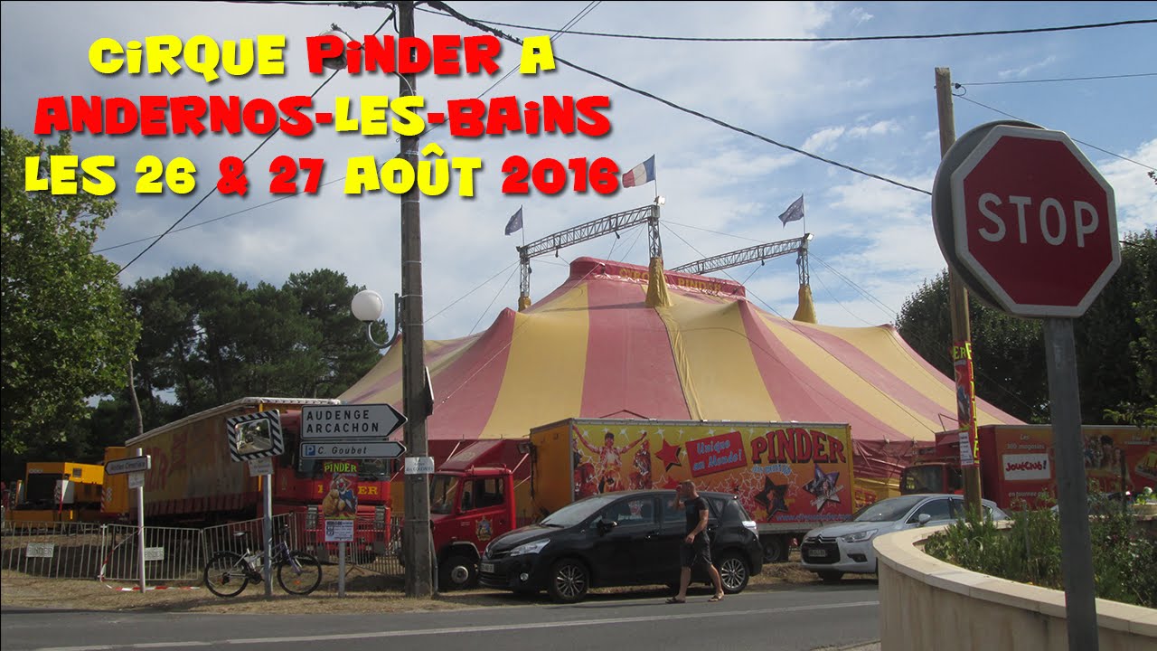 Arrivée du cirque Pinder à Andernos le 26 Août 2016
