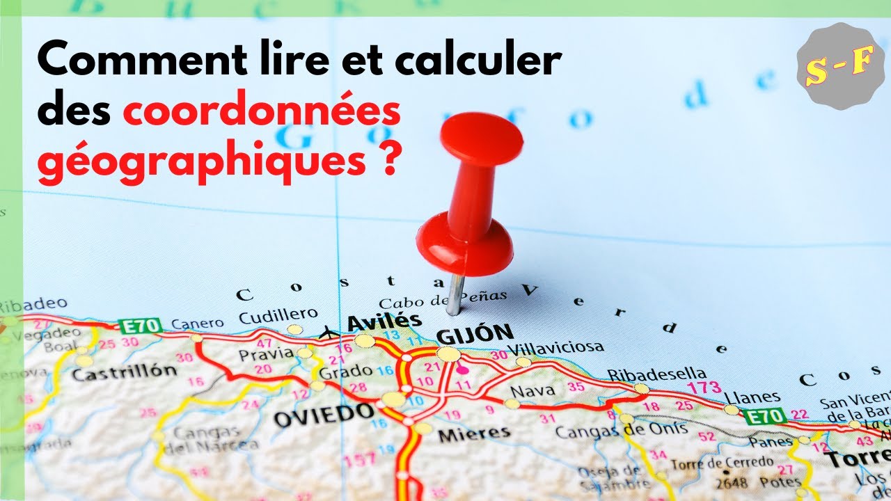 SF#2 :Comment lire et calculer des coordonnées géographiques ?