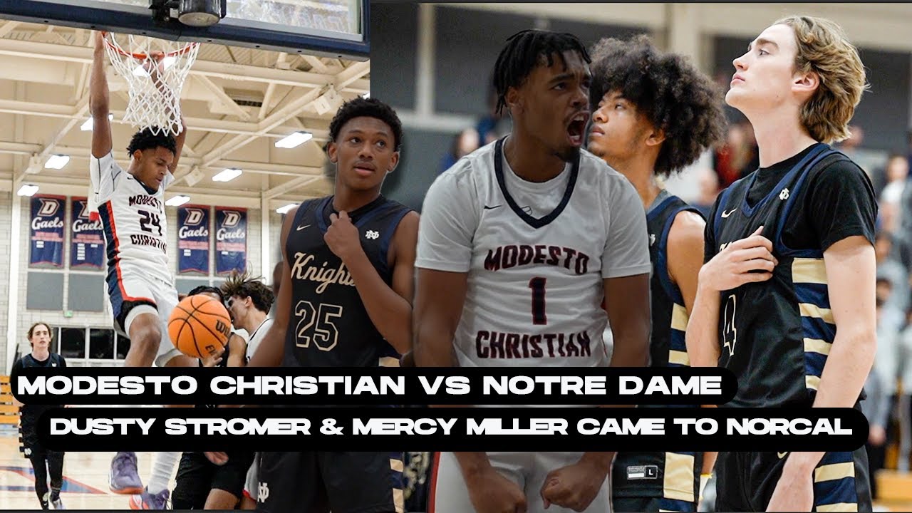 Modesto Christian  vs Notre Dame | Dusty Stromer / Mercy Miller vs Jamari Phillips & BJ Davis