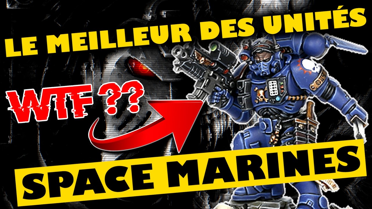 40K - LE MEILLEUR DES UNITÉS SPACE MARINES et je t'explique comment les jouer ! 👀