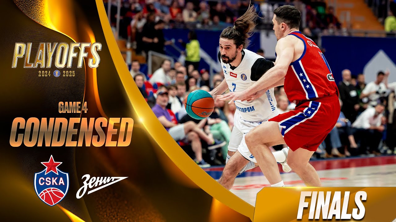 CSKA vs Zenit Condensed Game Finals Game 4 | Season 2024-25