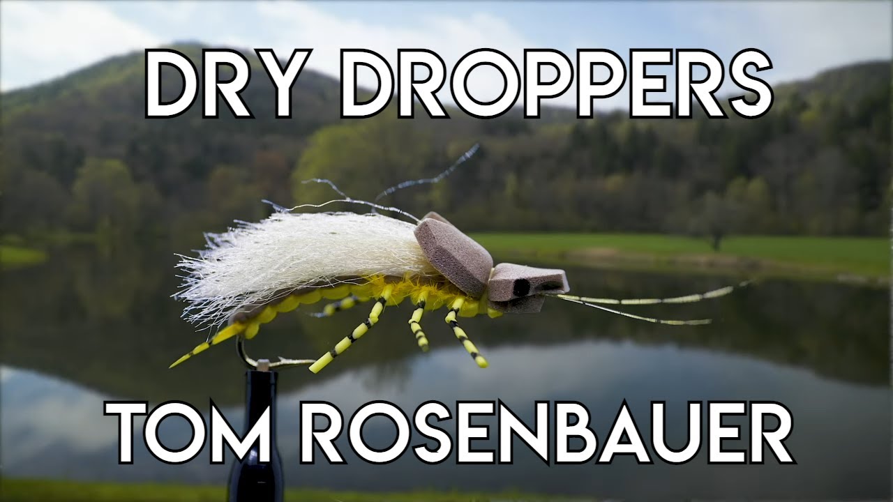 Dry Droppers with Tom Rosenbauer