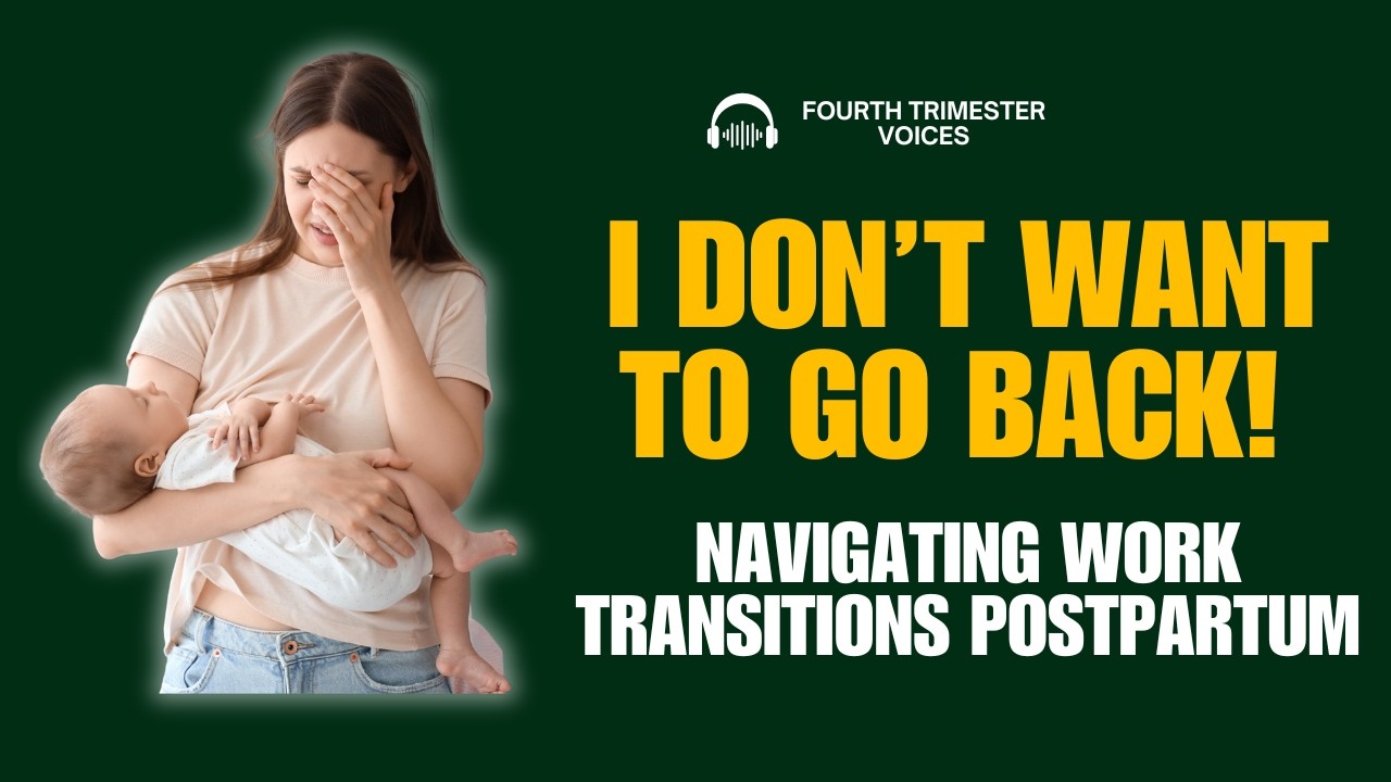 Going Back to Work After Baby | How to Prepare for Postpartum Identity & Career Shifts