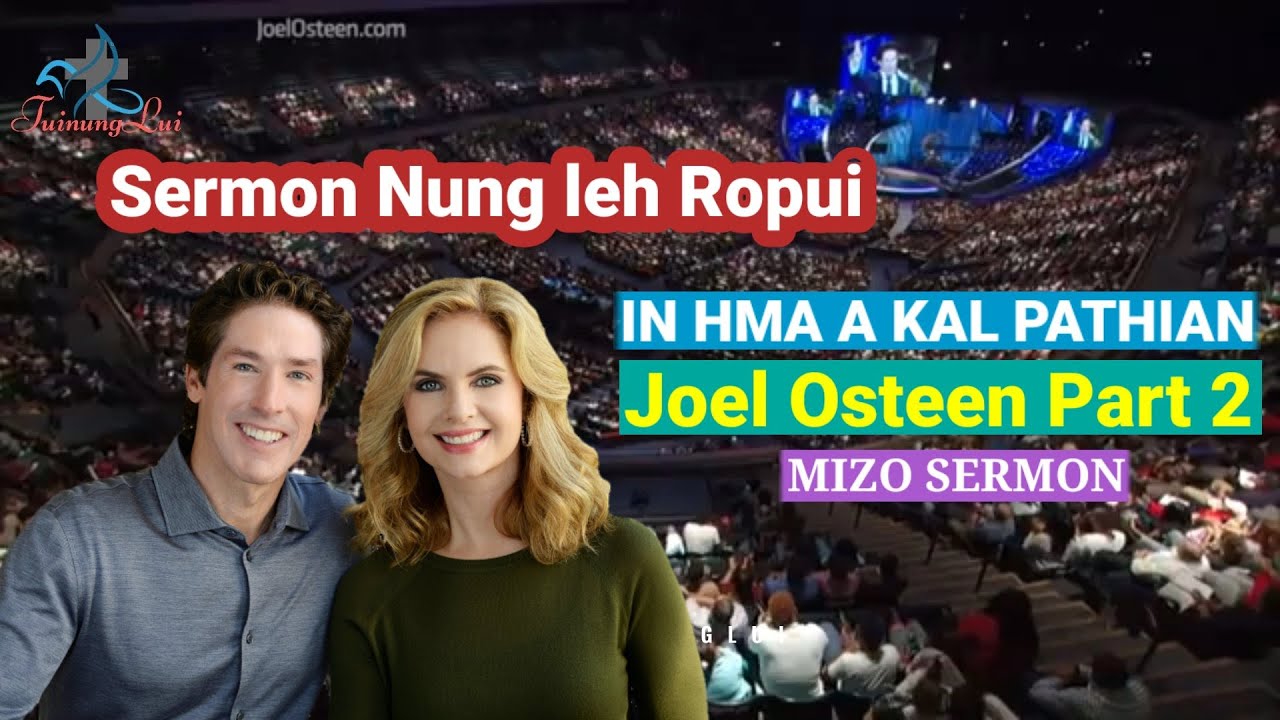 Joel Osteen Sermon Part 2: In Hma A Kal PATHIAN | Sermon Nung Leh Ropui