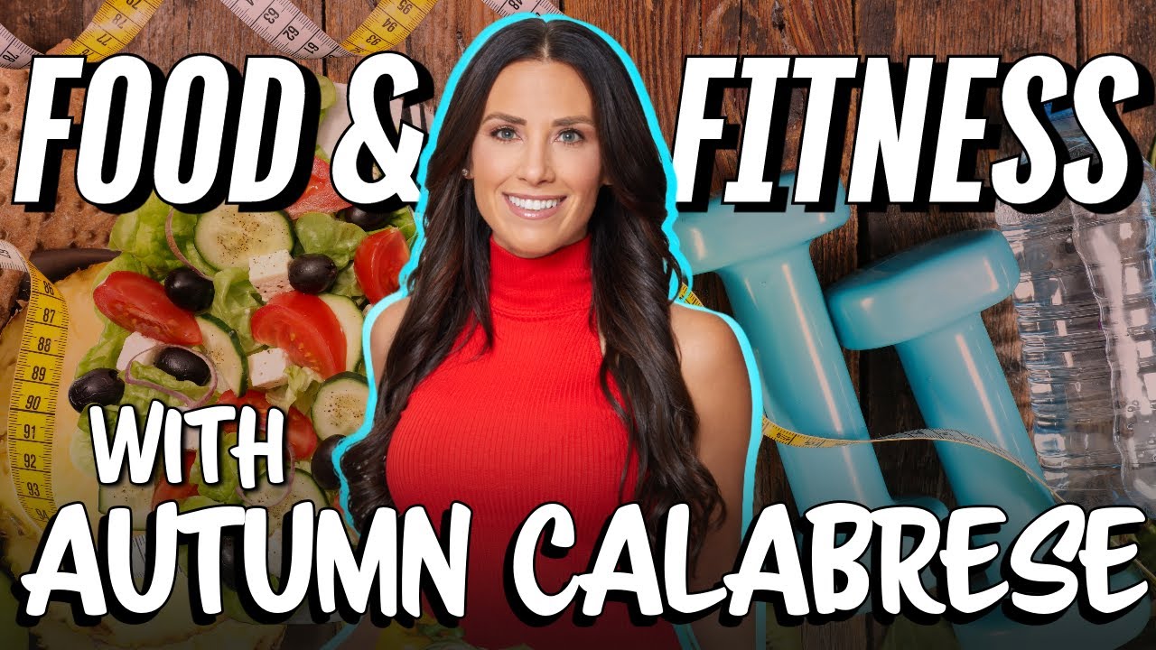 Eat Better & Workout Smarter | Pro Tips from Super Trainer Autumn Calabrese
