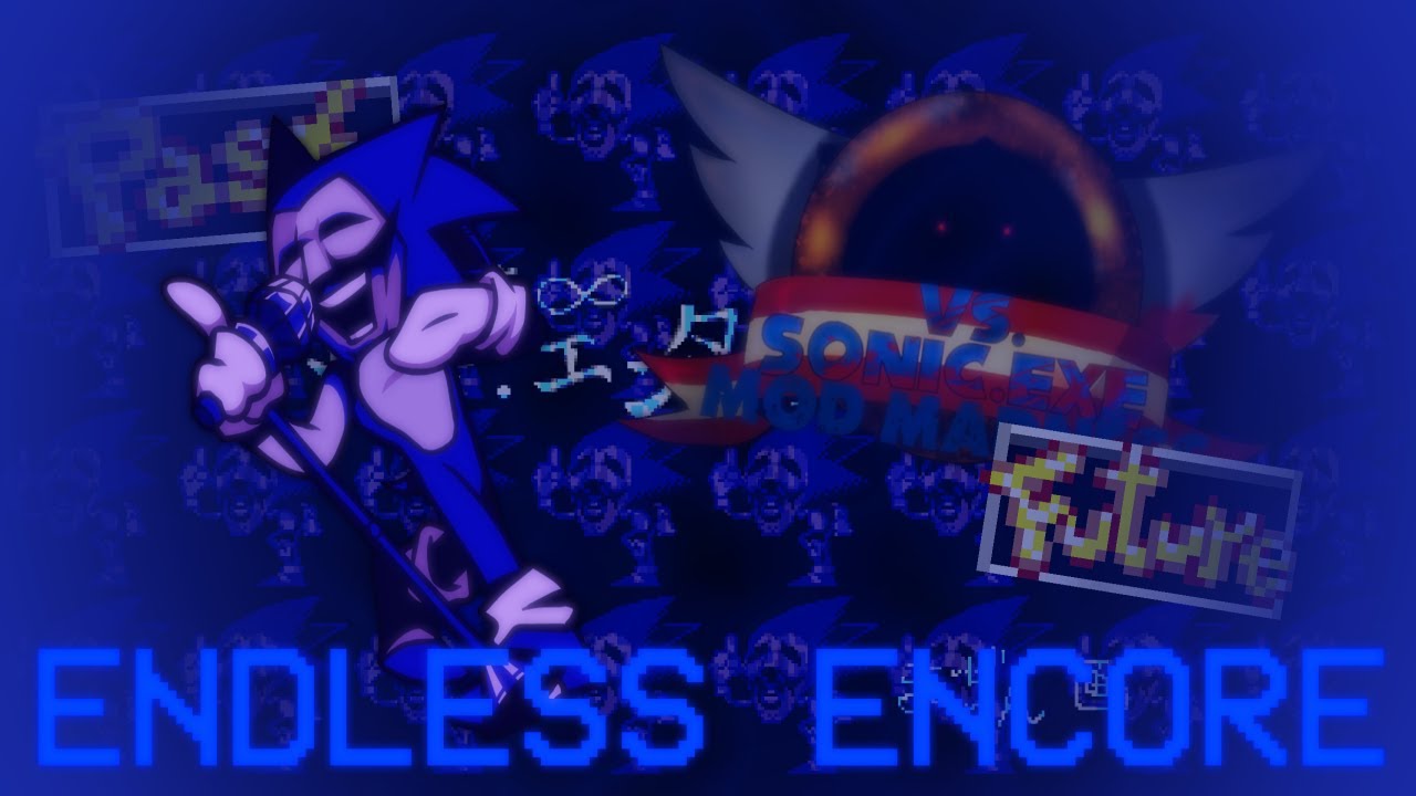 ENDLESS ENCORE MODCHARTED - VS SONIC.EXE - FRIDAY NIGHT FUNKIN'