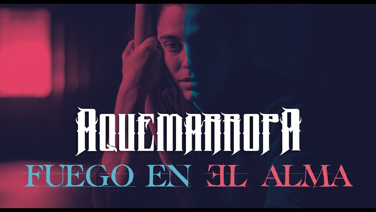 A Quemarropa - Fuego en el alma (Official Video)