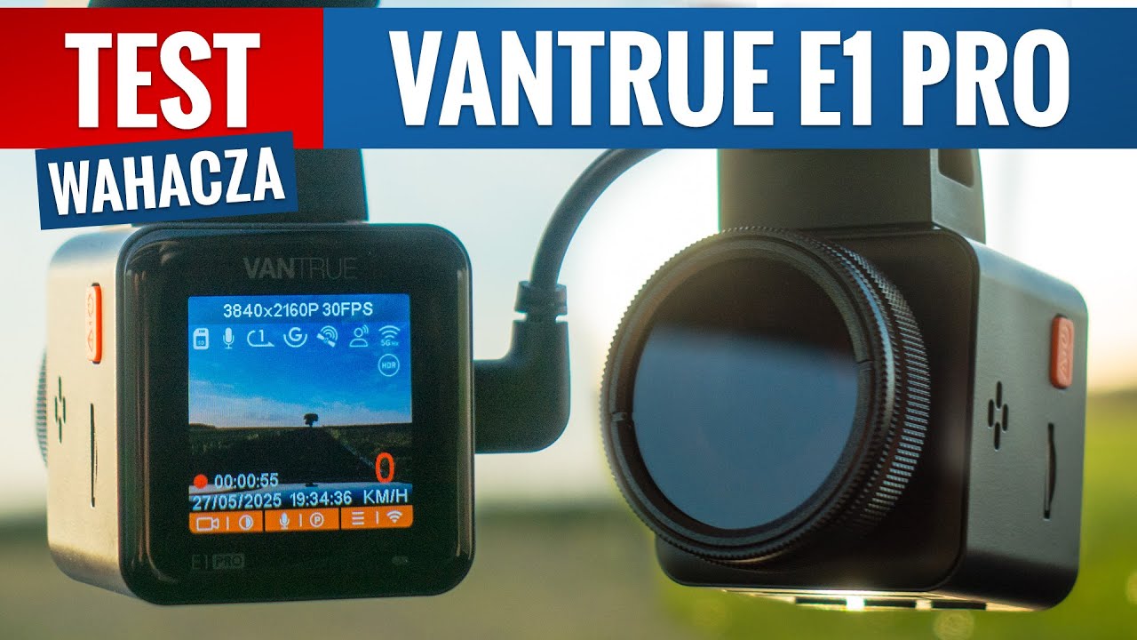 Vantrue E1 Pro - TEST PL Wideorejestrator do 700 zł z unikatowym trybem nocnym