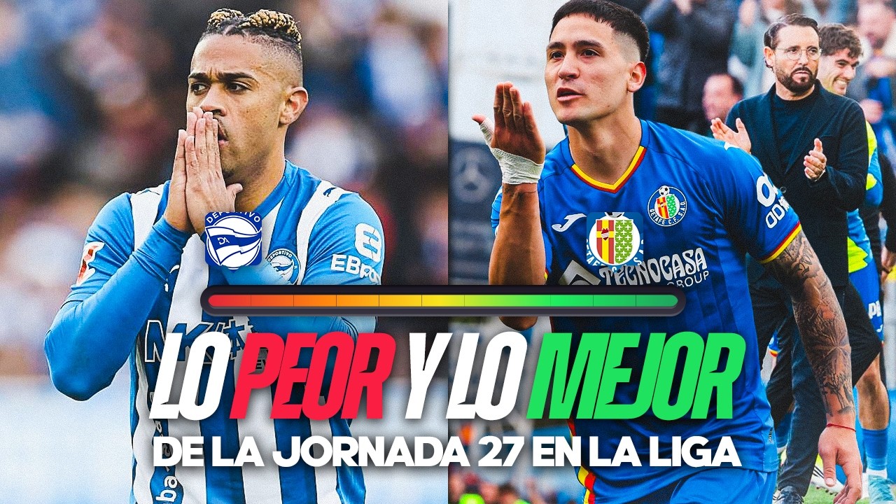 LAS NOTAS DE LA JORNADA 27 DE LA LIGA