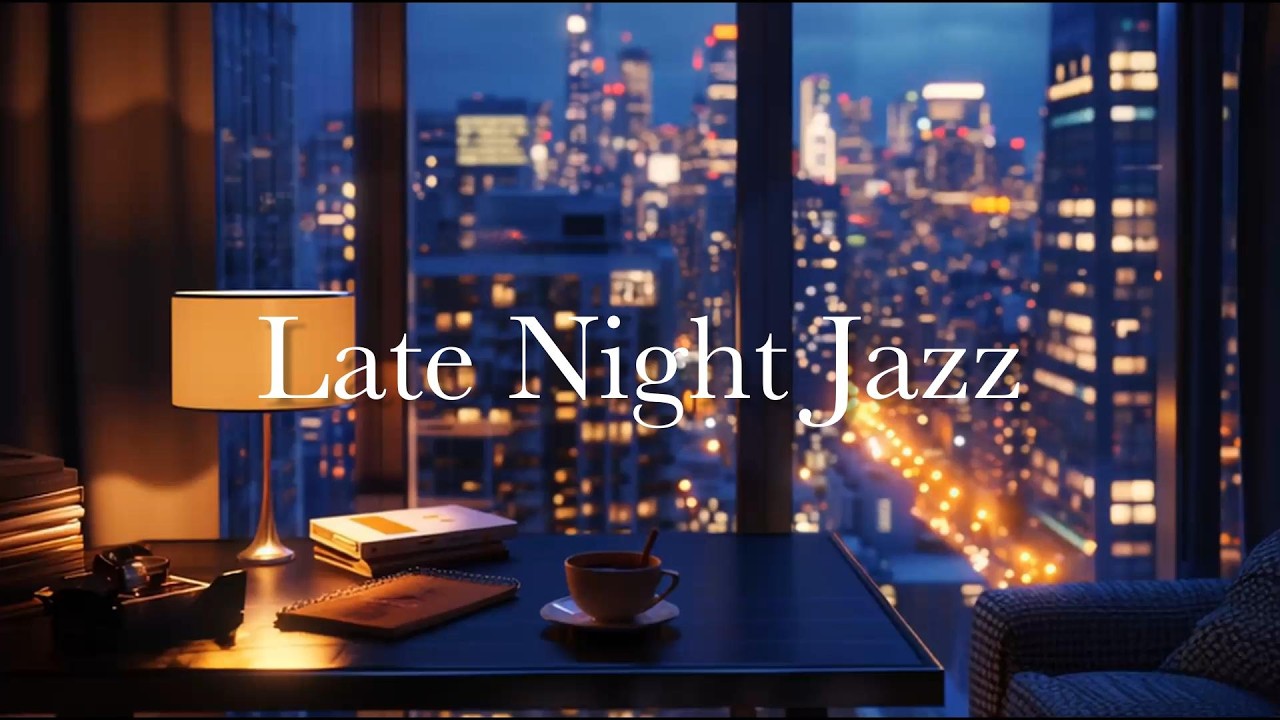 Late Night Jazz ☕ Smooth Jazz for Studying, Working & Relaxing | City Night Ambience