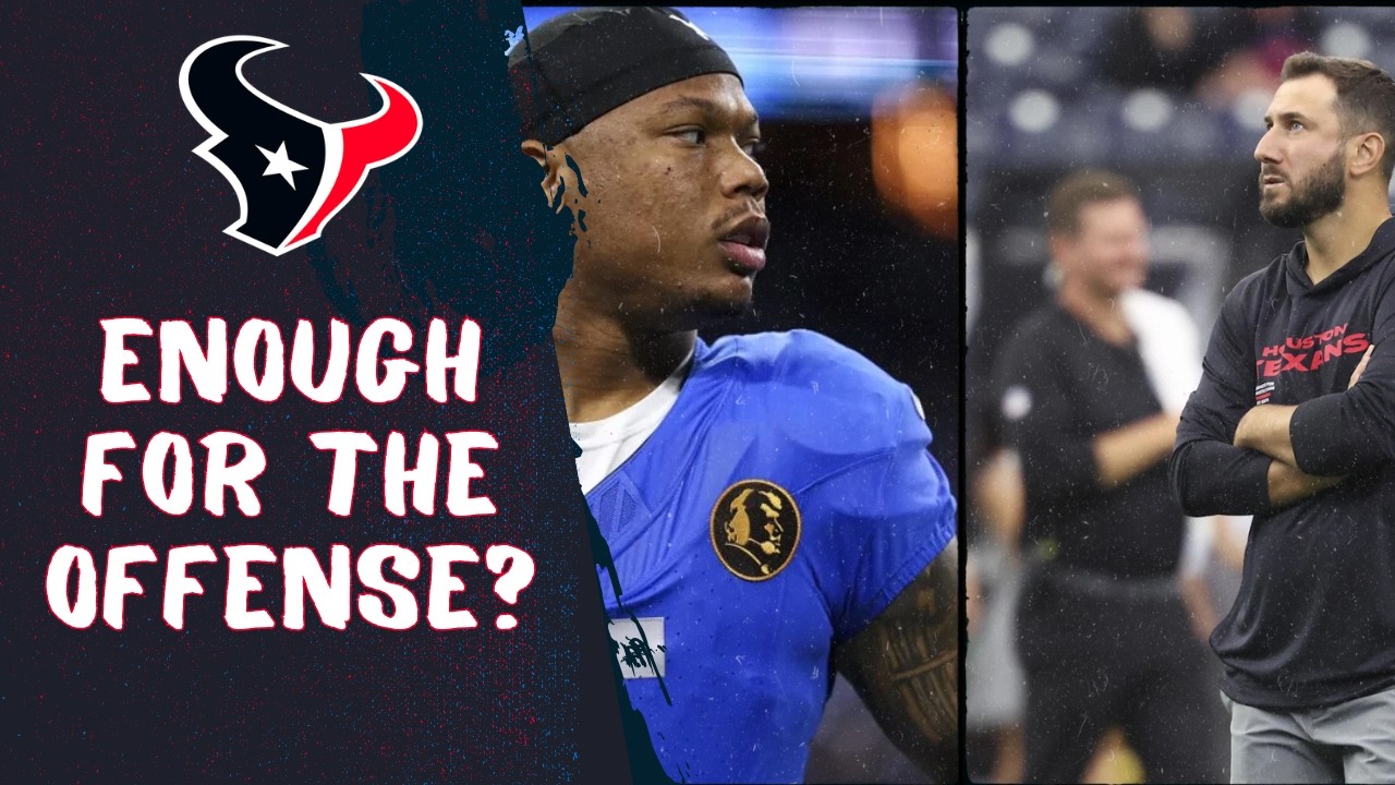 The Houston Texans NEED More From Their Offense - Did They Add Enough to It?