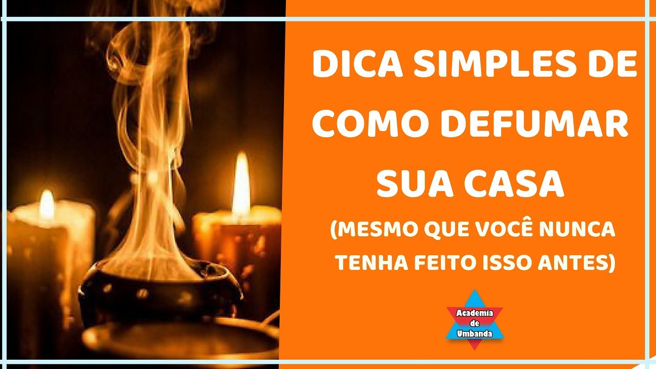 DICA SIMPLES DE COMO DEFUMAR SUA CASA - UMBANDA