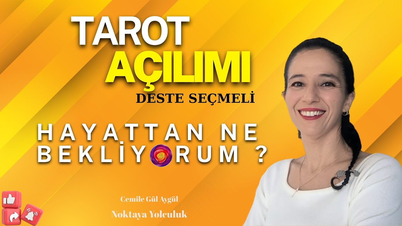 Tarot Açılımı - Hayattan Ne Bekliyorum ?