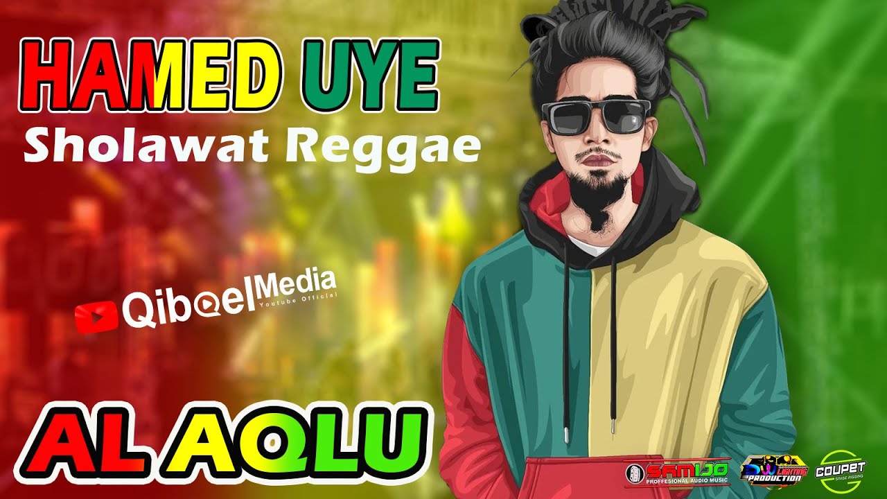 HAMED UYE - AL AQLU - REBBUZ - SHOLAWAT REGGAE LIVE KECELING PANDAAN