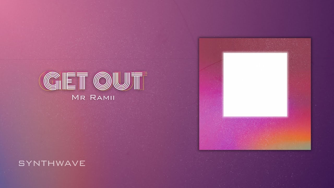 Get Out - Mr Ramii (Synthwave)