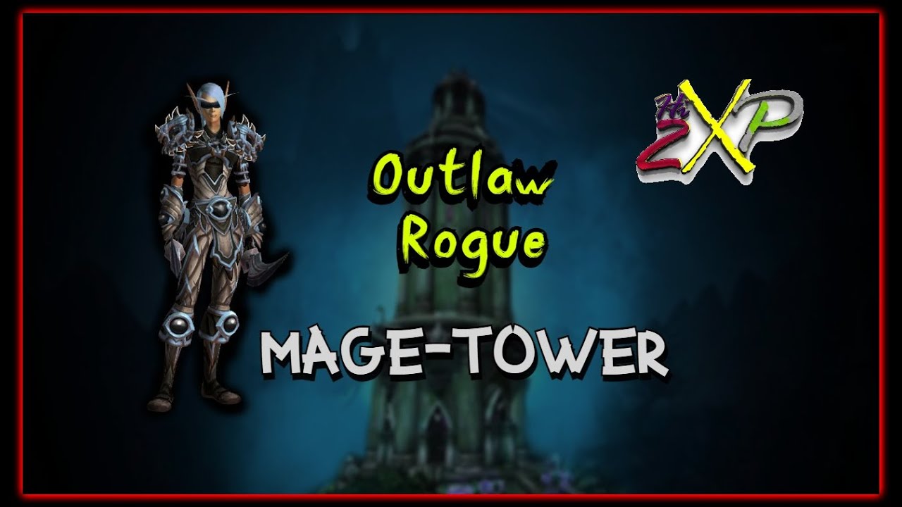 Outlaw Rogue Mage tower DPS 10.1 Dragonflight Season 2