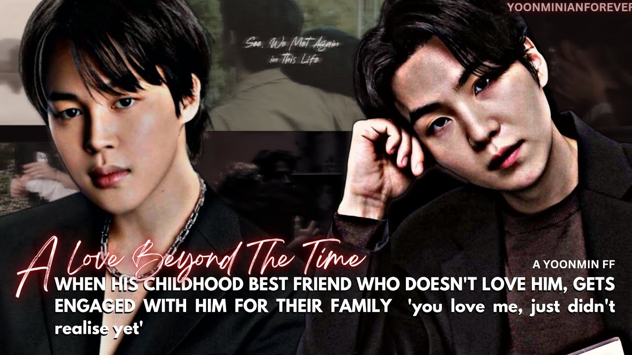 When His Childhood Bestfriend Gets Engaged With Him For their Family 🍁Part-3 • Yoonmin FF 🍁