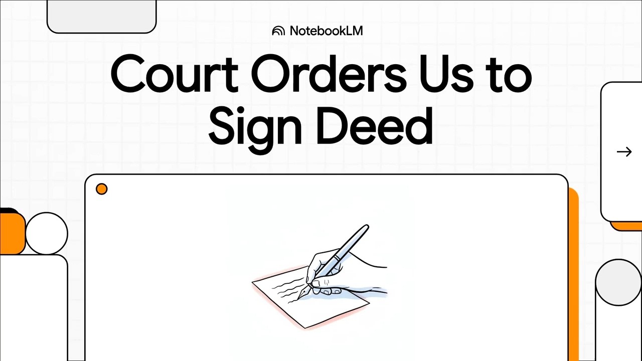 Court Orders Us to Sign Deed