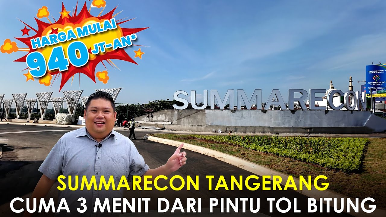 Akses Menuju Summarecon Tangerang | Kota Baru 109 Ha | Harga Mulai 940 Juta-an