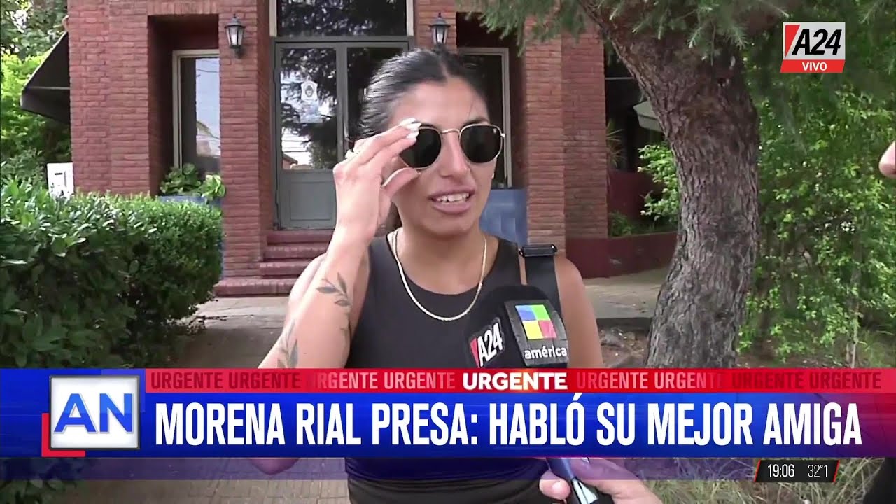 📢 MORENA RIAL PRESA: EN EXCLUSIVA HABLAN LAS AMIGAS