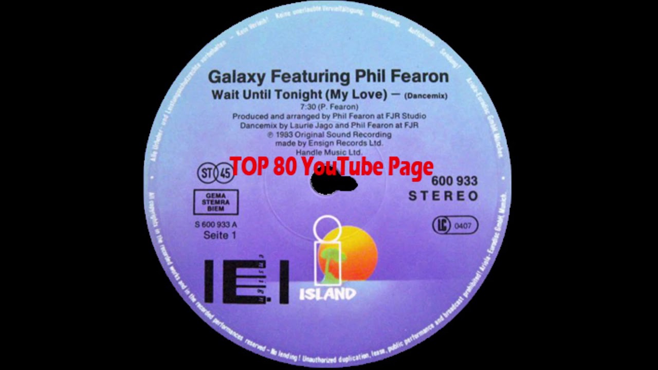 Galaxy Ft. Phil Fearon - Wait Until Tonight (My Love) (Dance Mix)