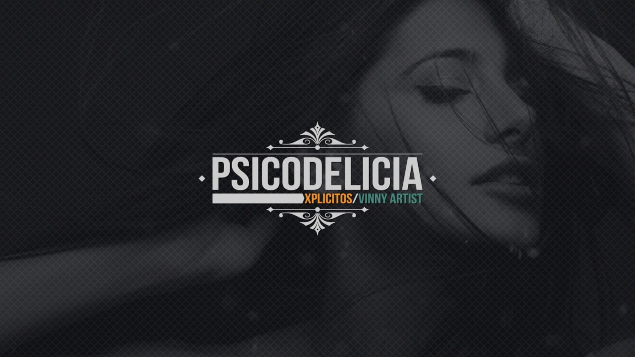 XPLICITOS ft. VINNY ARTIST - PSICODELICIA - #fuertedisciplina