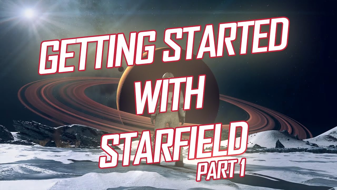Getting Started with Starfield - Part 1