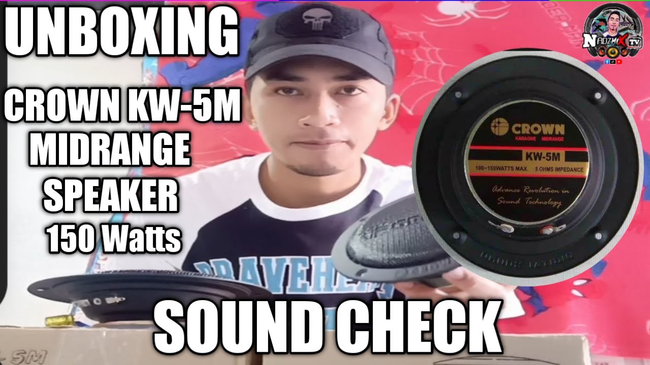 CROWN KW-5M MIDRANGE SPEAKER 150 WATTS | UNBOXING | REVIEW | SOUNDCHECK | NADZ MIX TV |PART 1