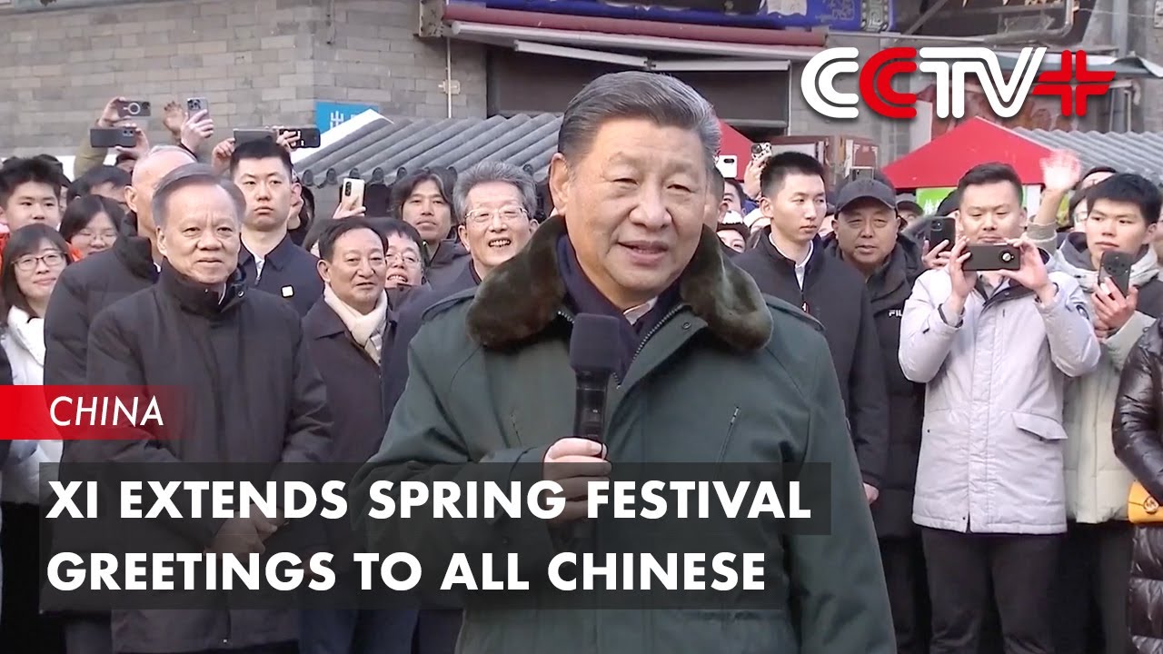 Update: Xi Extends Spring Festival Greetings to All Chinese