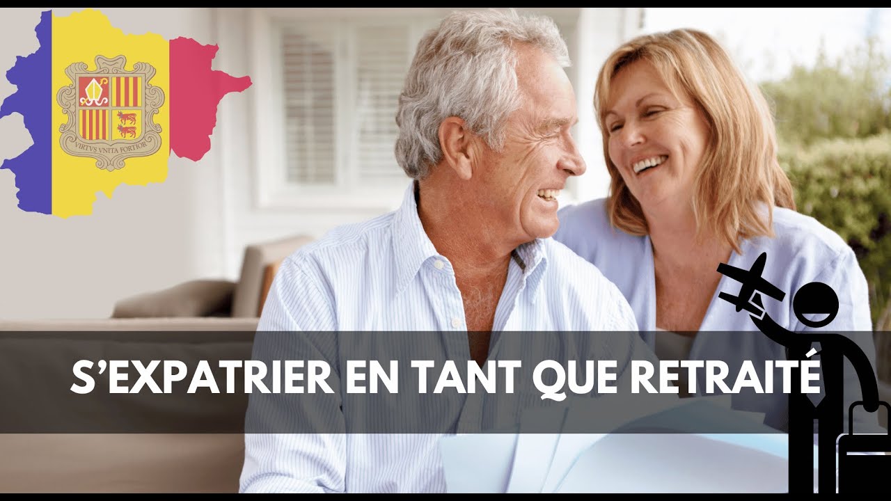 😌 S'expatrier en Andorre en tant que retraité