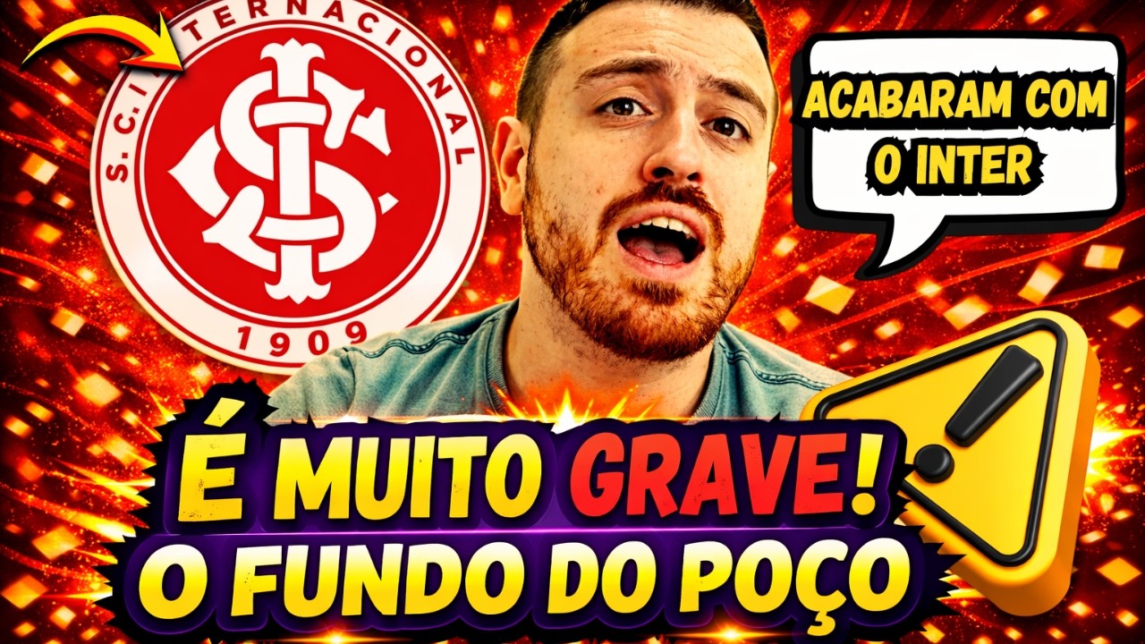 🔴O PIOR VAZOU AGORA ! A GRAVIDADE DA SITUAÇÃO DEIXA TODOS EM CHOQUE ! ULTIMAS NOTÍCIAS DO INTER HOJE