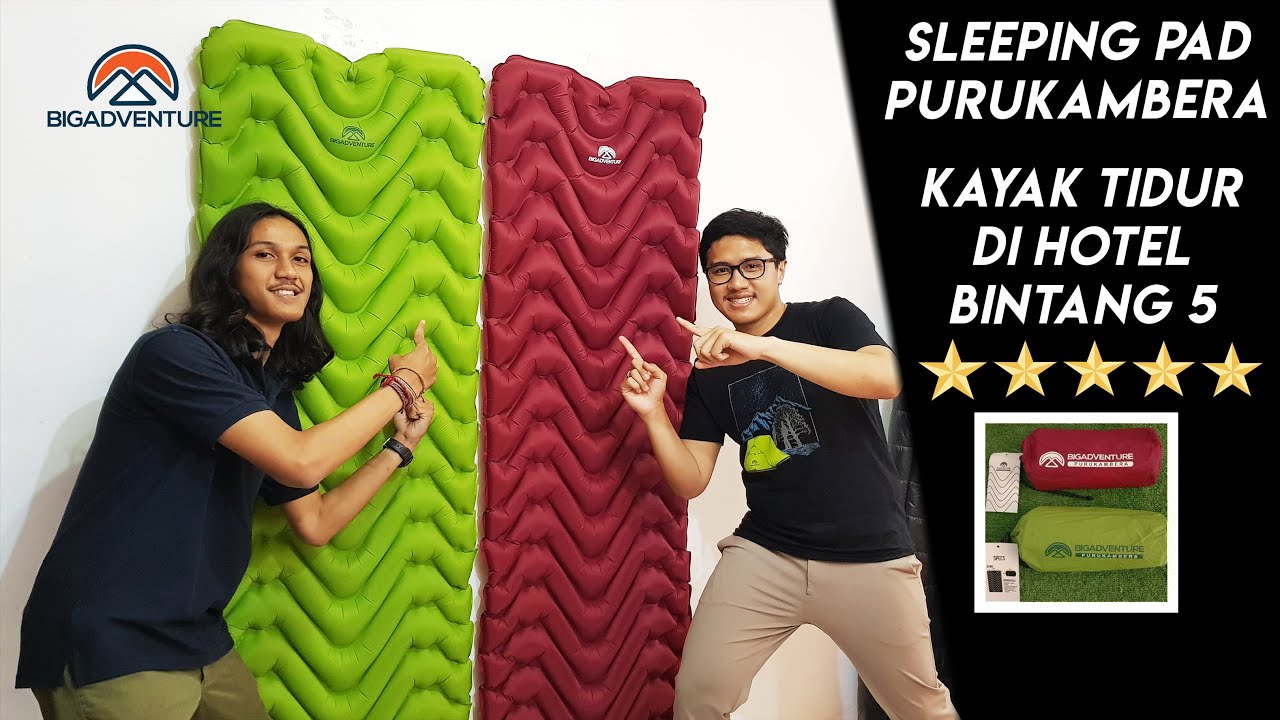 SLEEPING PAD PURUKAMBERA - MATRAS TIUP SUPER NYAMAN | BIGADVENTURE