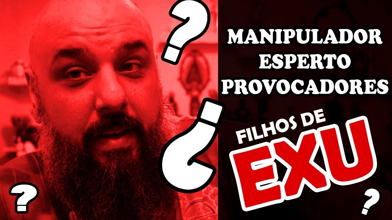 Filhos de Exu - Provocadores e ardilosos???